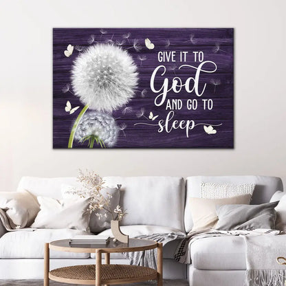 Dandelion Give It to God and Go to Sleep – Christian Wall Art Canvas