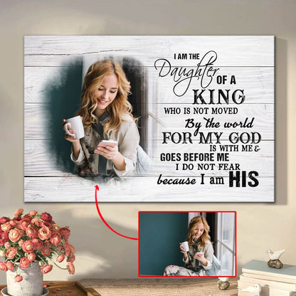 Personalized, I Am the Daughter of a King, Wall Art Canvas With Custom Photo