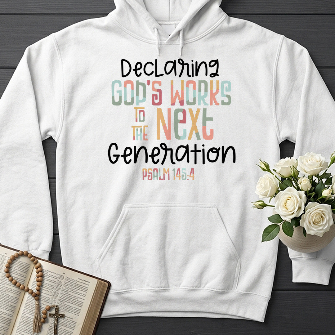 Declaring God's Works To The Next Generation Psalm 145.4 01