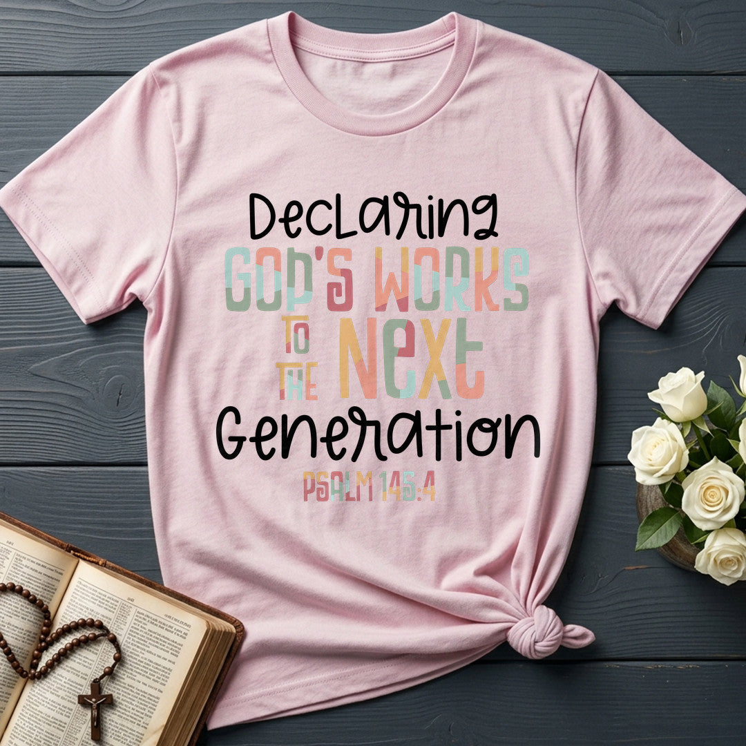 Declaring God's Works To The Next Generation Psalm 145.4 01