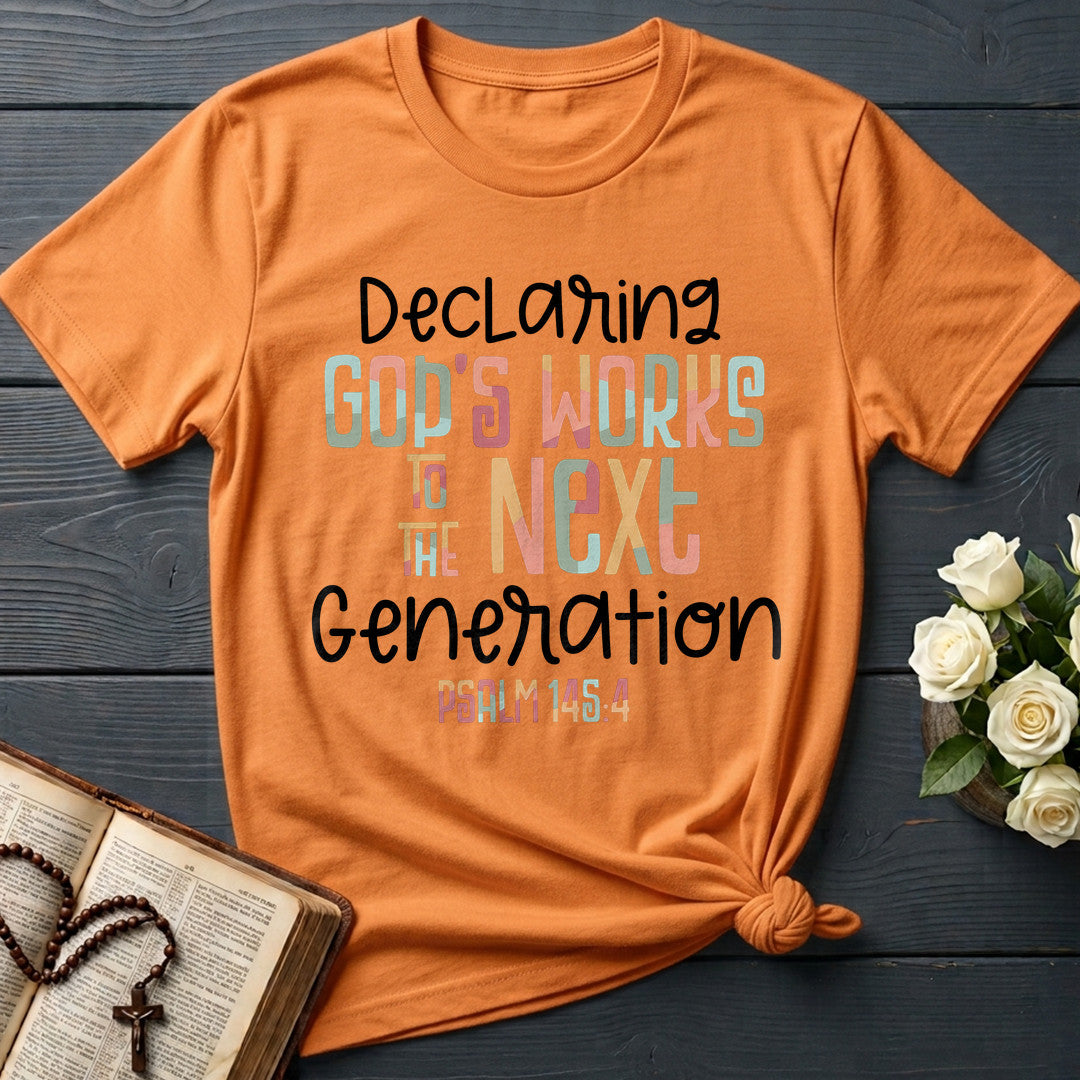 Declaring God's Works To The Next Generation Psalm 145.4 01