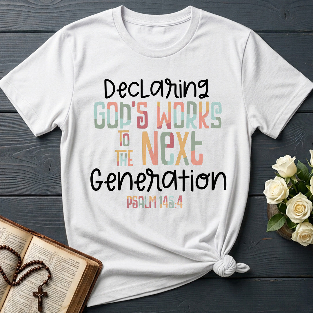 Declaring God's Works To The Next Generation Psalm 145.4 01