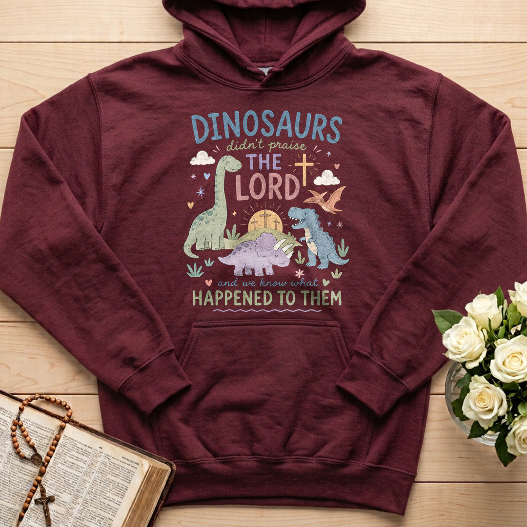 Dinosaurs Didn't Praise The Lord And We Know What Happened To Them 01