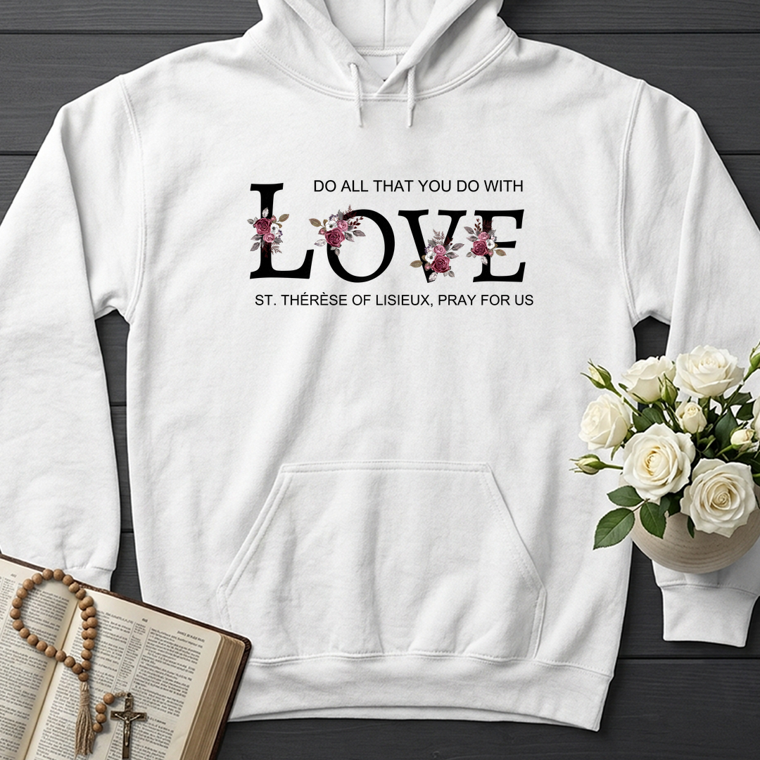 Do All That You Do With Love St Thérèse Of Lisieux, Pray For Us