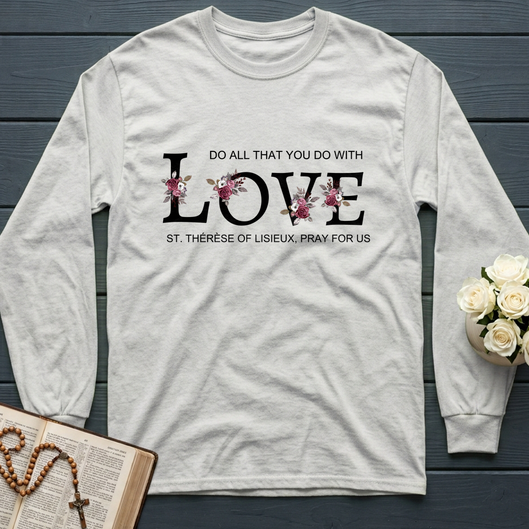Do All That You Do With Love St Thérèse Of Lisieux, Pray For Us