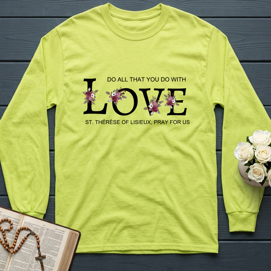 Do All That You Do With Love St Thérèse Of Lisieux, Pray For Us