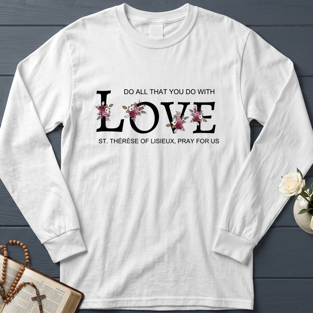 Do All That You Do With Love St Thérèse Of Lisieux, Pray For Us