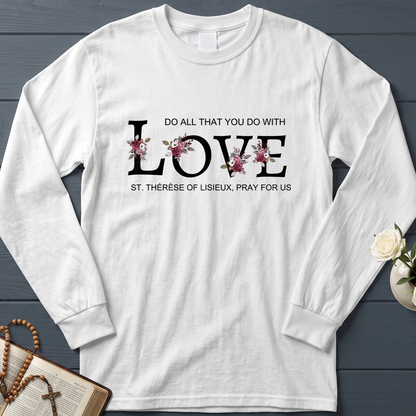 Do All That You Do With Love St Thérèse Of Lisieux, Pray For Us