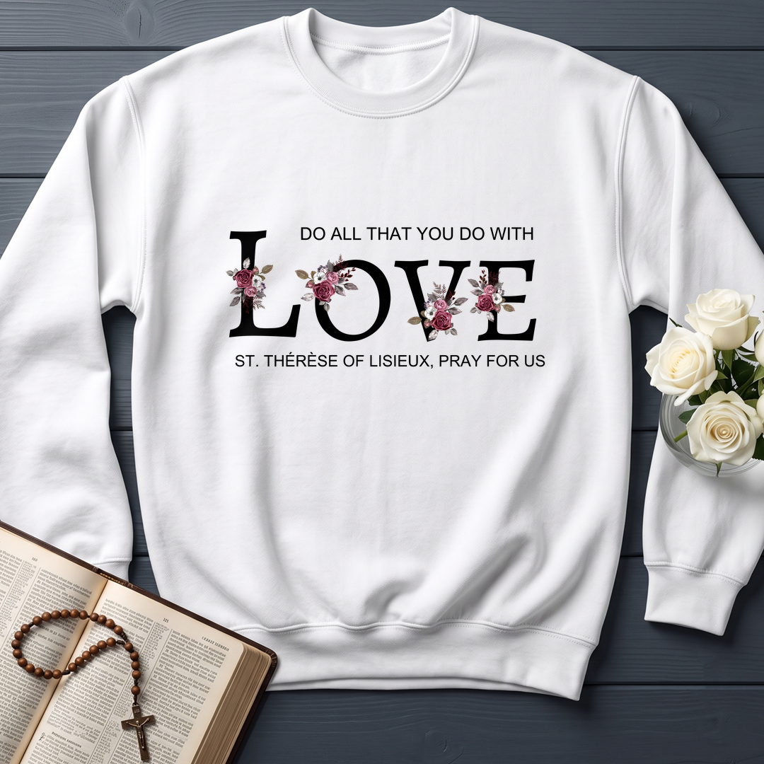 Do All That You Do With Love St Thérèse Of Lisieux, Pray For Us