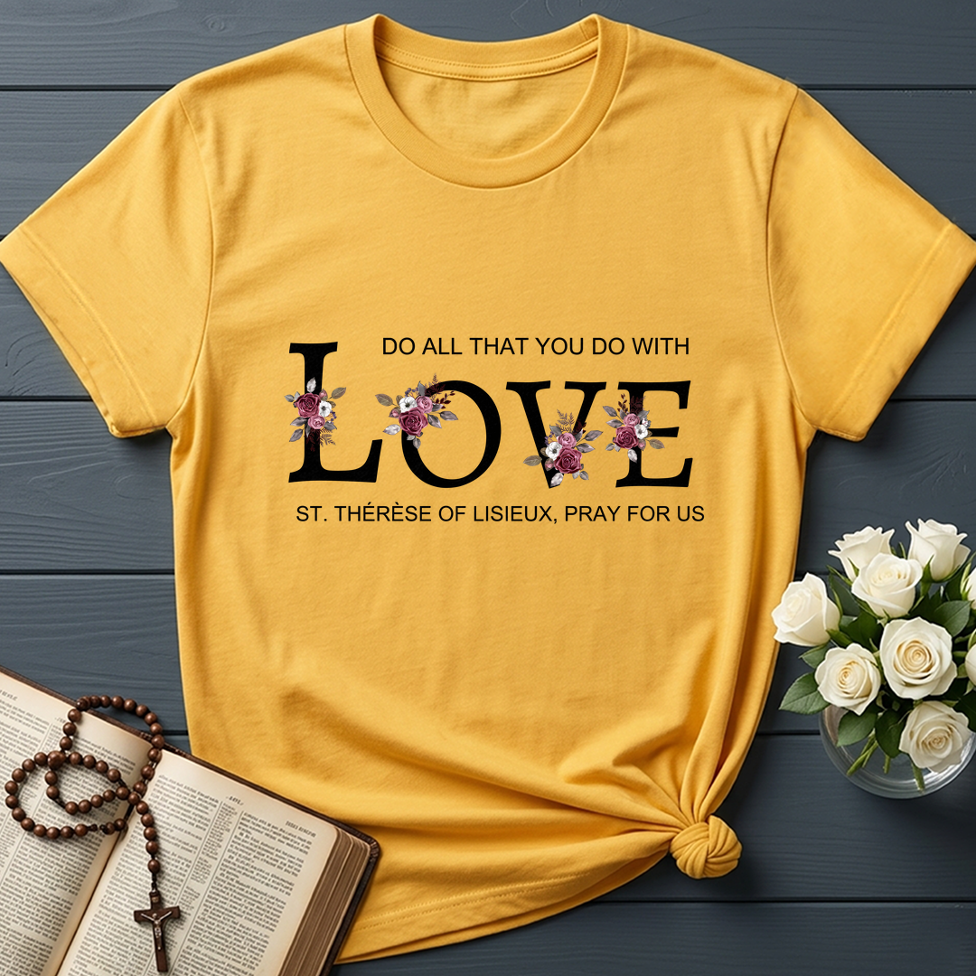 Do All That You Do With Love St Thérèse Of Lisieux, Pray For Us