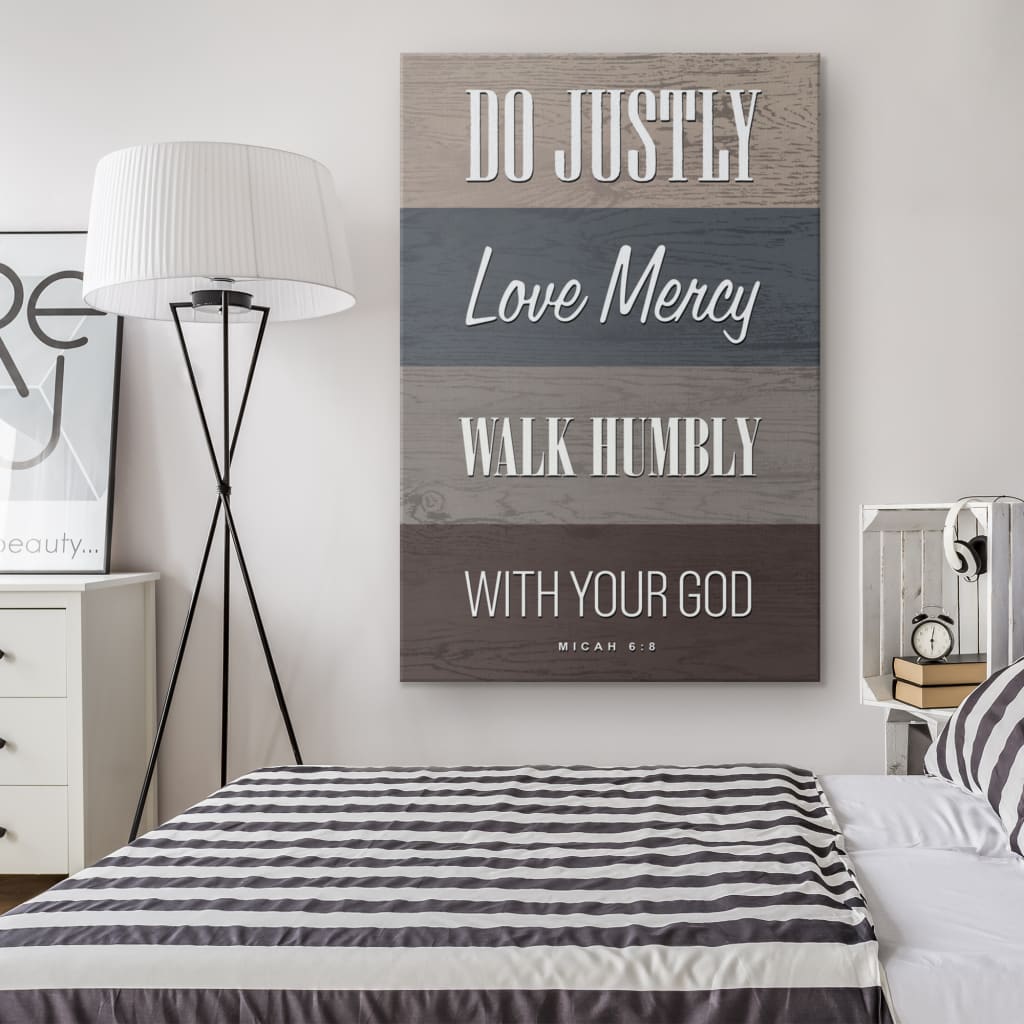 Do Justly Love Mercy Walk Humbly Micah 6:8 Bible Verse Wall Art Canvas Print