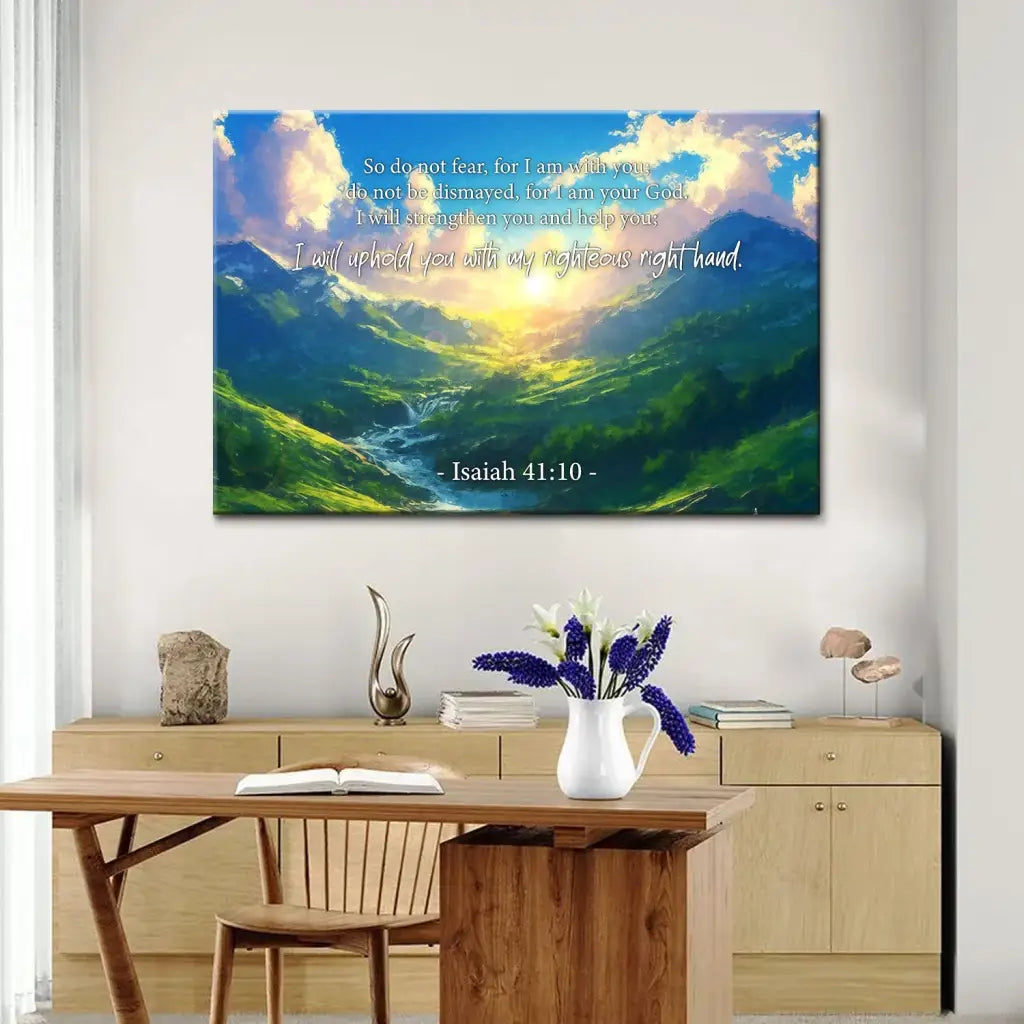 Isaiah 41:10 Do Not Fear for I Am With You, Mountain Landscape, Wall Art Canvas