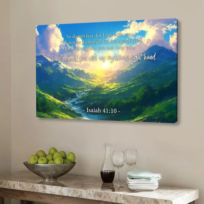 Isaiah 41:10 Do Not Fear for I Am With You, Mountain Landscape, Wall Art Canvas