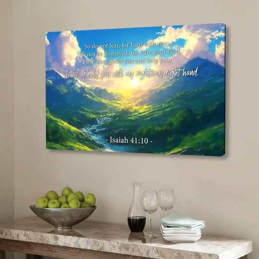 Isaiah 41:10 Do Not Fear for I Am With You, Mountain Landscape, Wall Art Canvas