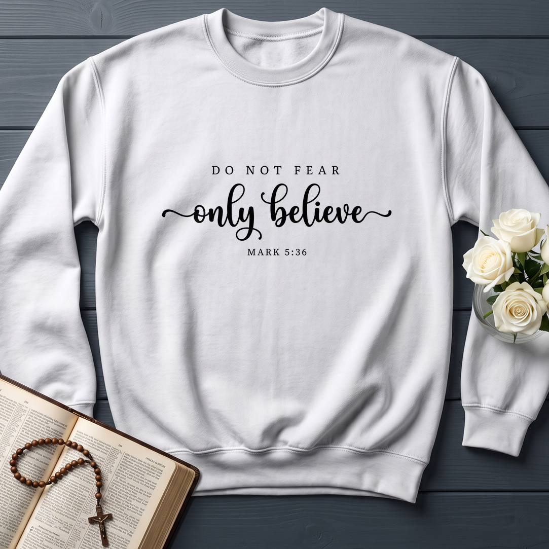 Do Not Fear Only Believe Mark 5.36 01