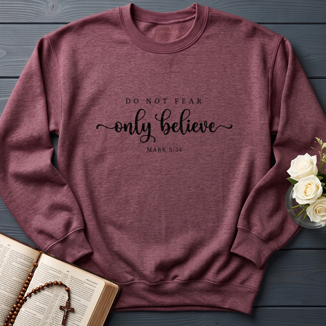 Do Not Fear Only Believe Mark 5.36 01