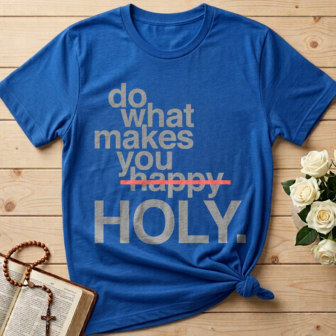 Do What Makes You Happy Holy 02