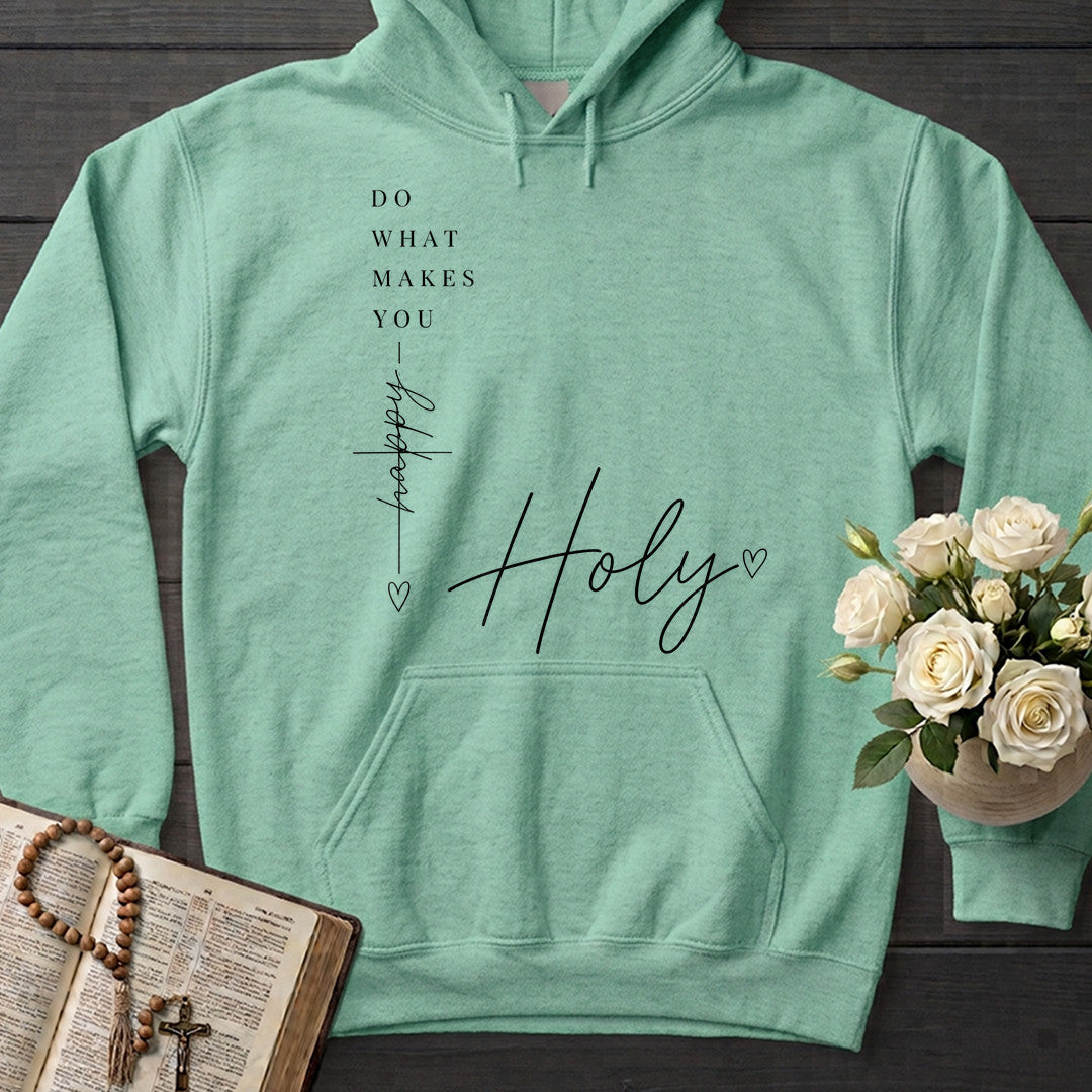 Do What Makes You Happy Holy 03