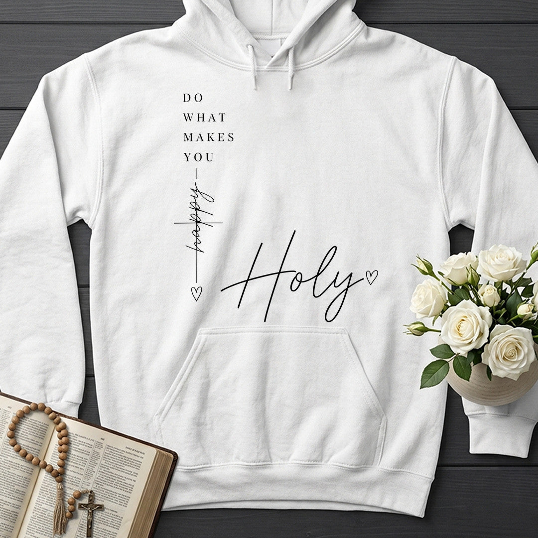 Do What Makes You Happy Holy 03