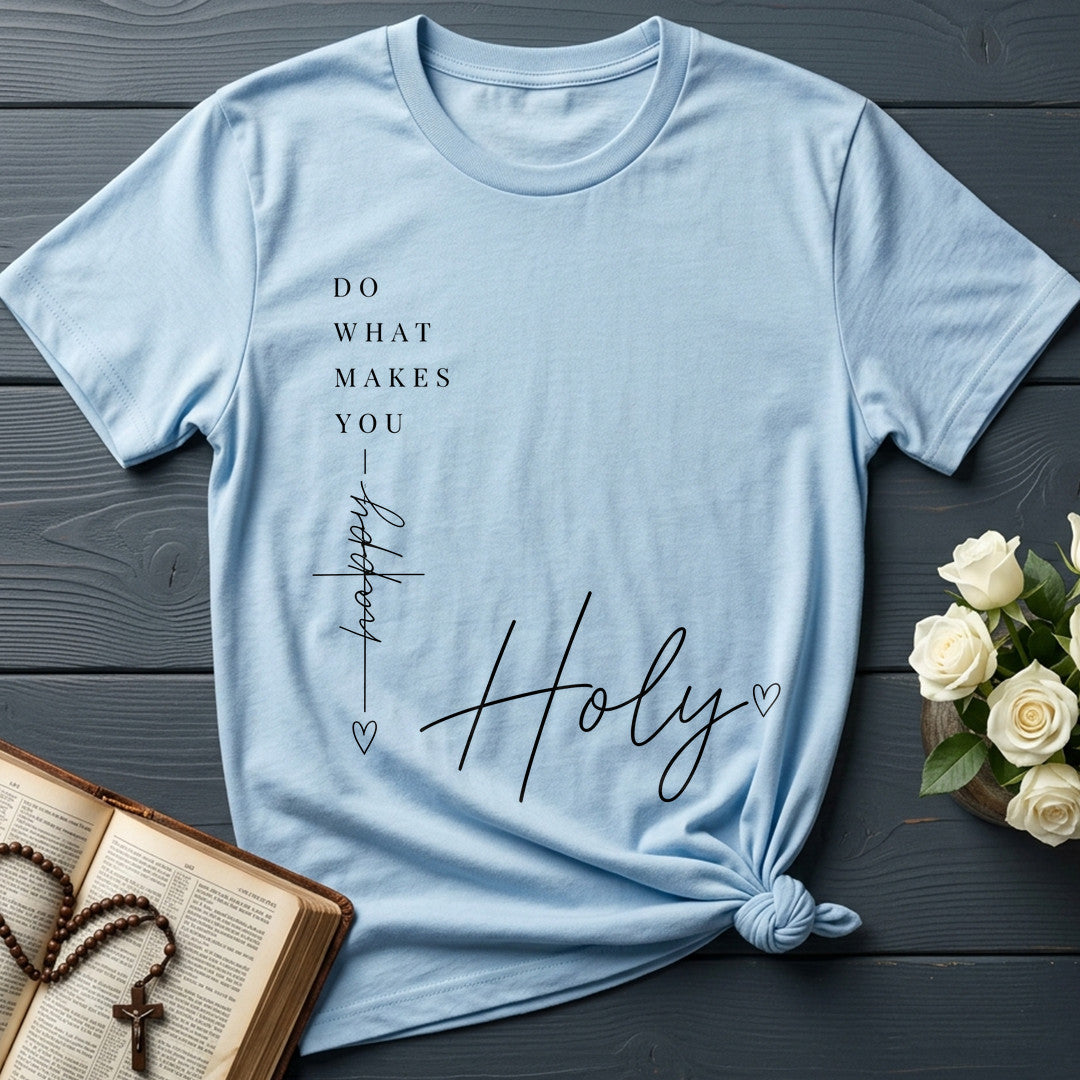 Do What Makes You Happy Holy 03
