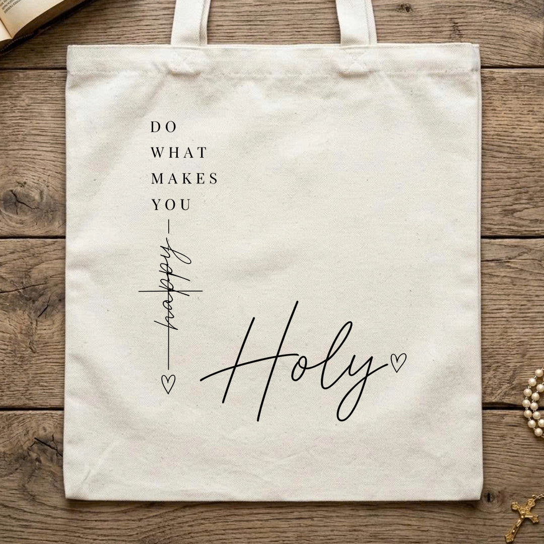 Do What Makes You Happy Holy 03