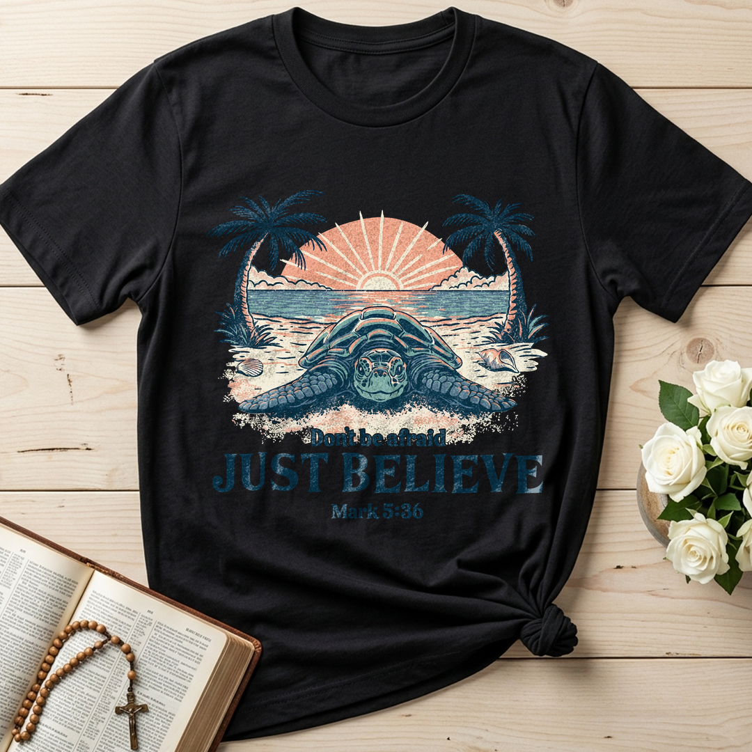 Don't be afraid JUST BELIEVE Mark 5.36 02