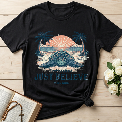 Don't be afraid JUST BELIEVE Mark 5.36 02