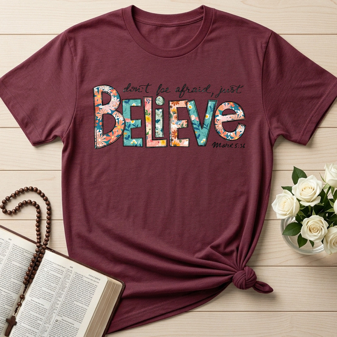 Don't Be Afraid Just Believe Mark 5.36 03