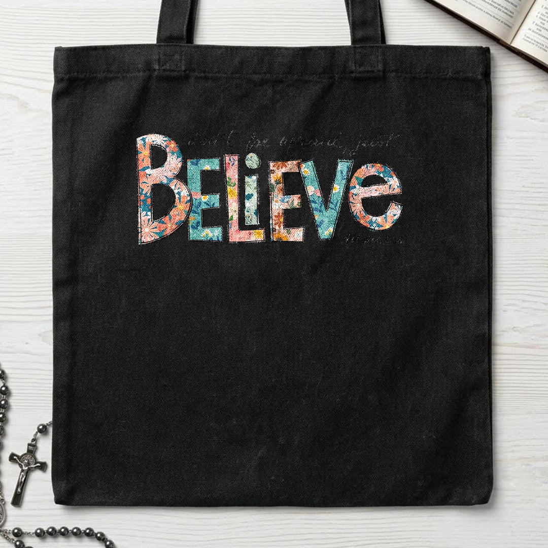 Don't Be Afraid Just Believe Mark 5.36 03
