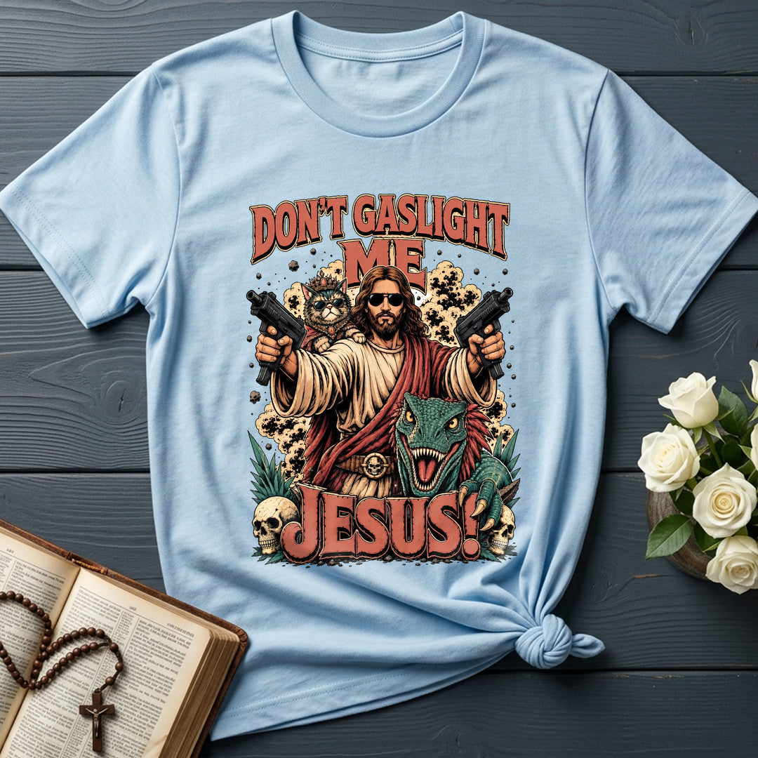 Don't Gaslight Me Jesus 01