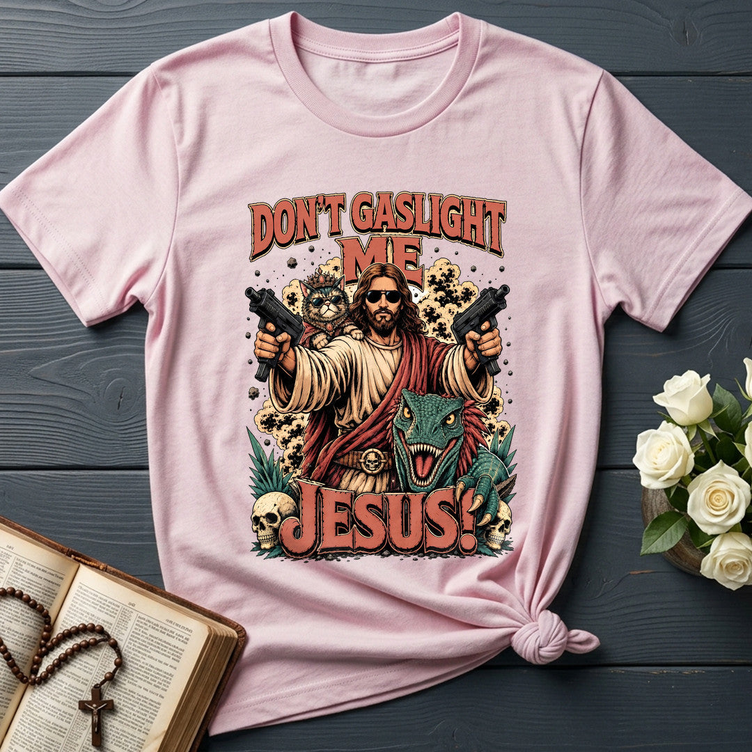 Don't Gaslight Me Jesus 01
