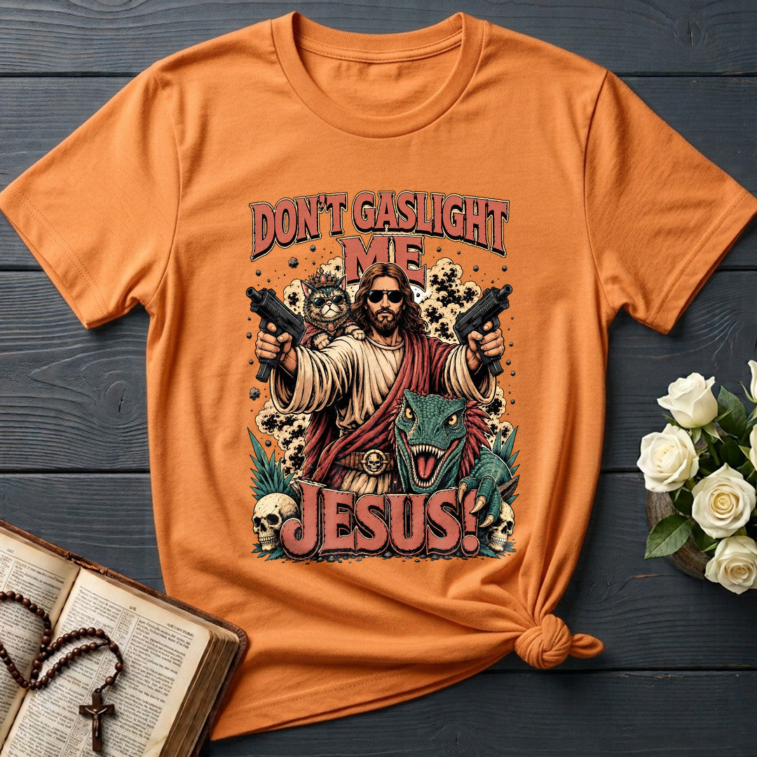 Don't Gaslight Me Jesus 01