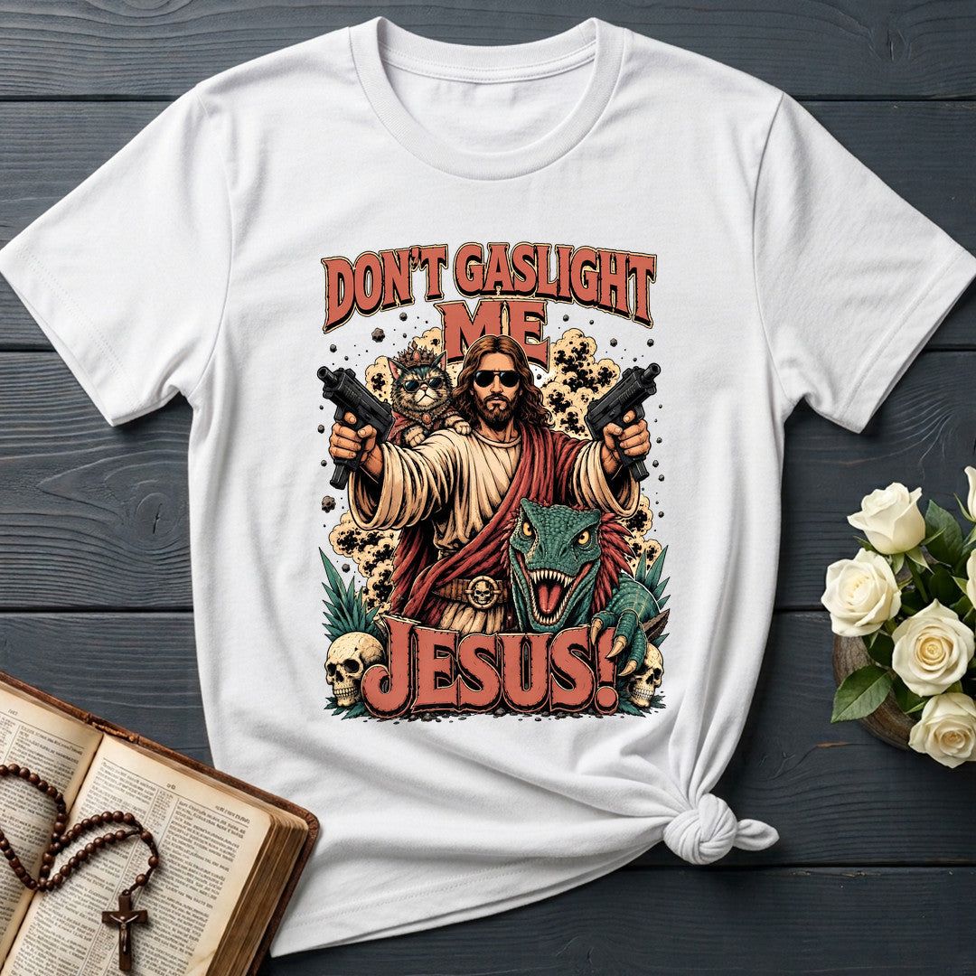 Don't Gaslight Me Jesus 01