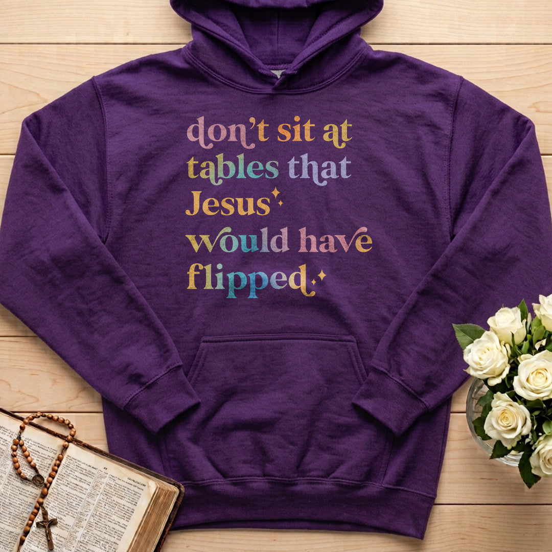 Don't Sit At Tables That Jesus Would Have Flipped 01