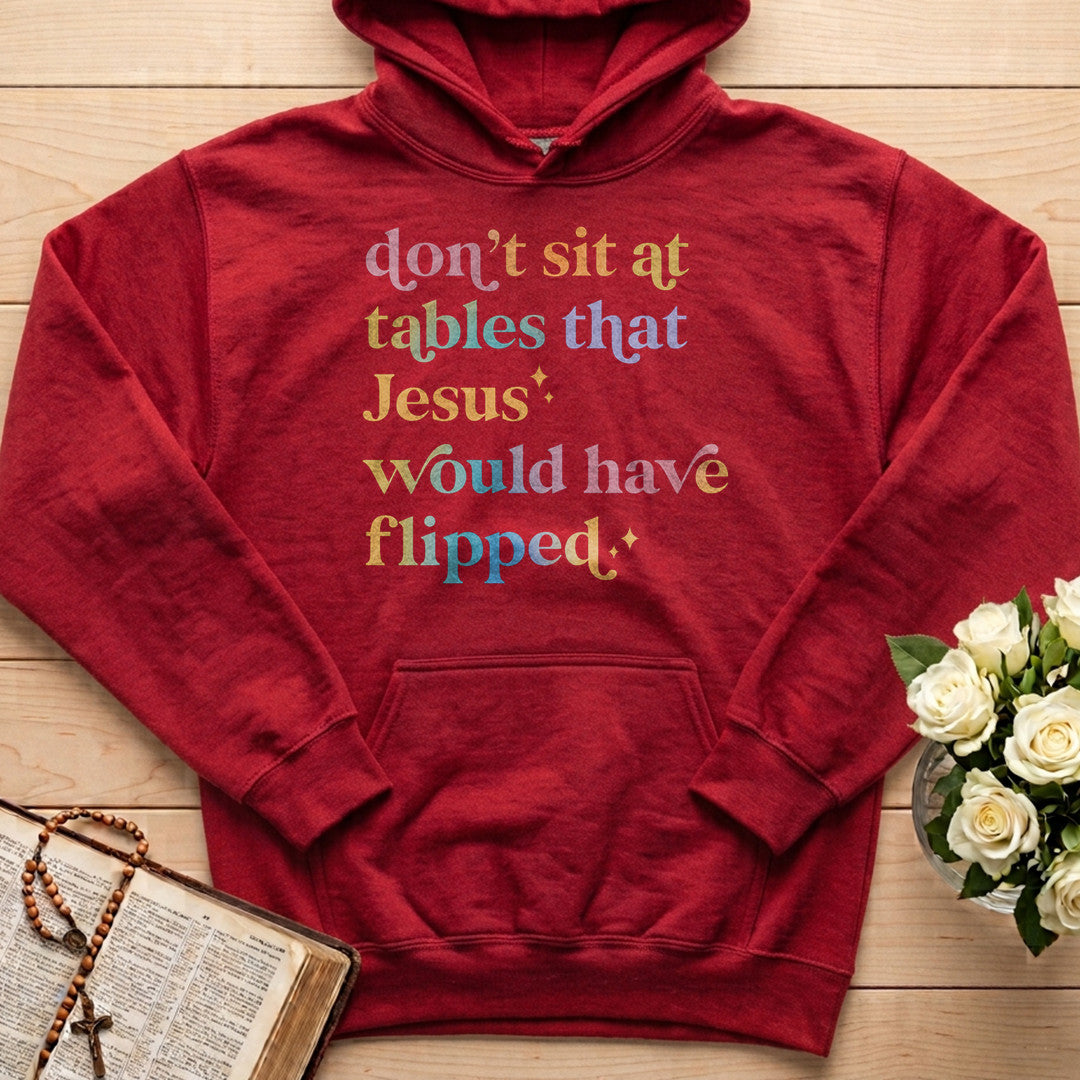 Don't Sit At Tables That Jesus Would Have Flipped 01