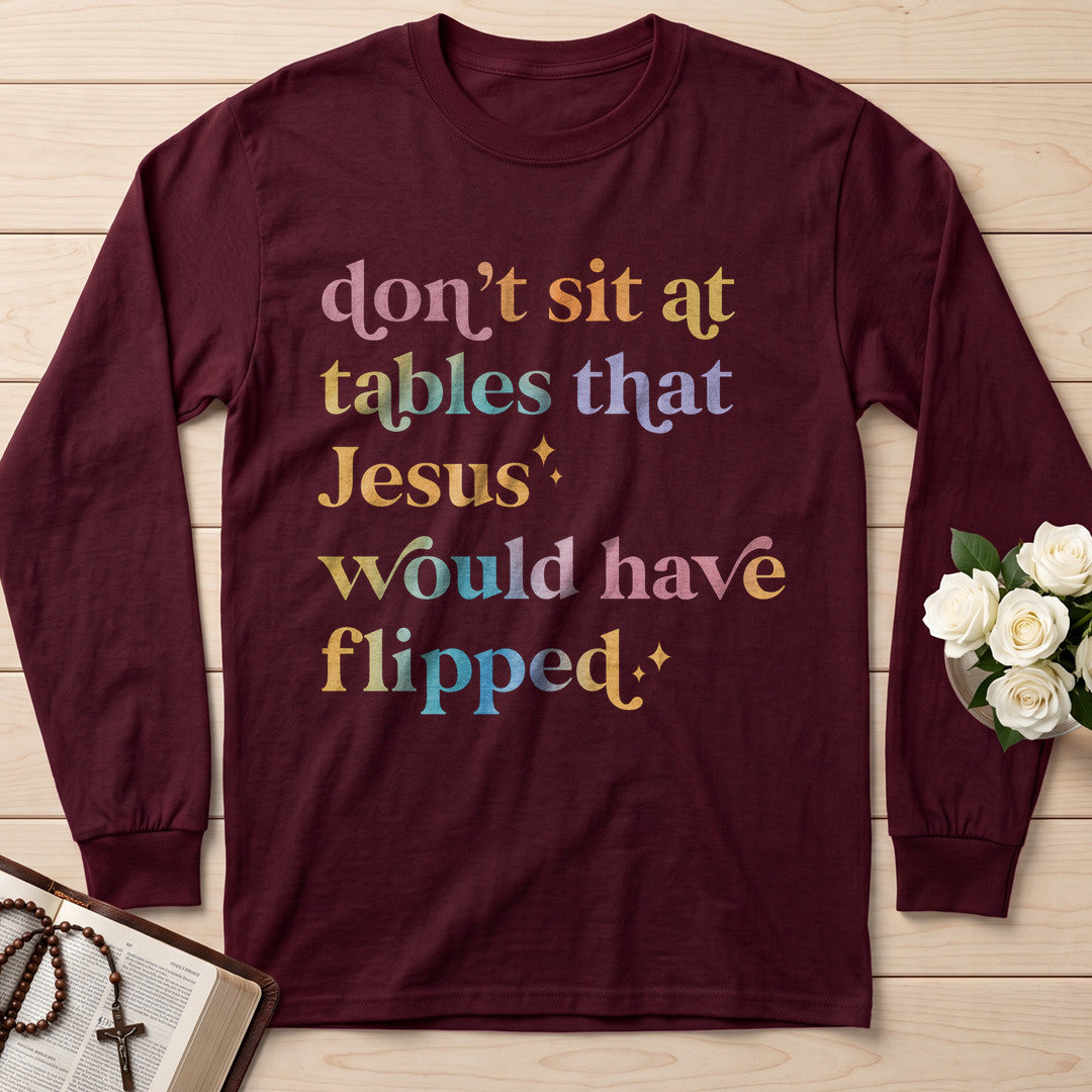 Don't Sit At Tables That Jesus Would Have Flipped 01