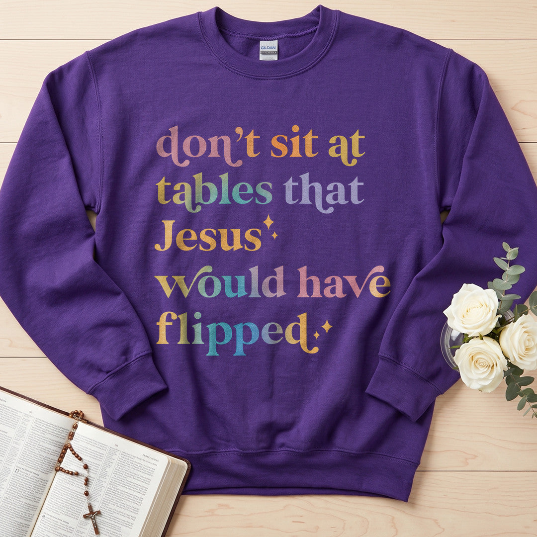 Don't Sit At Tables That Jesus Would Have Flipped 01