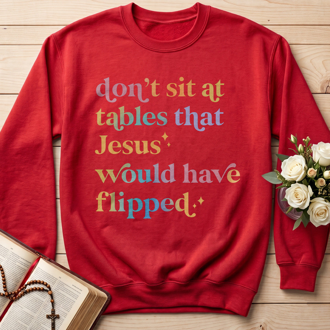 Don't Sit At Tables That Jesus Would Have Flipped 01