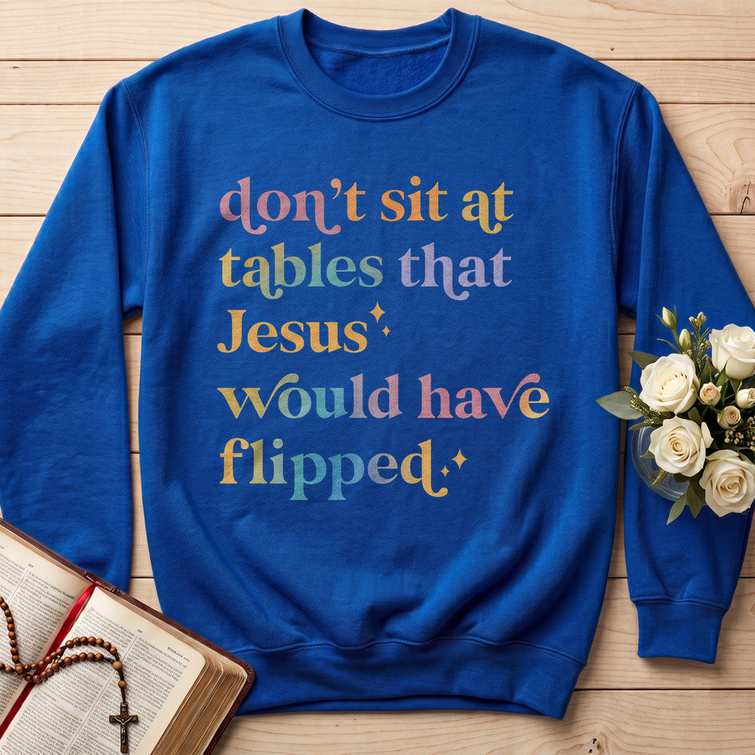 Don't Sit At Tables That Jesus Would Have Flipped 01
