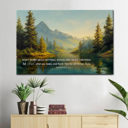 Don't Worry, Pray About Everything – Philippians 4:6 Wall Art Canvas