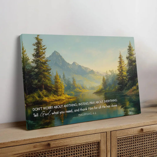 Don't Worry, Pray About Everything – Philippians 4:6 Wall Art Canvas