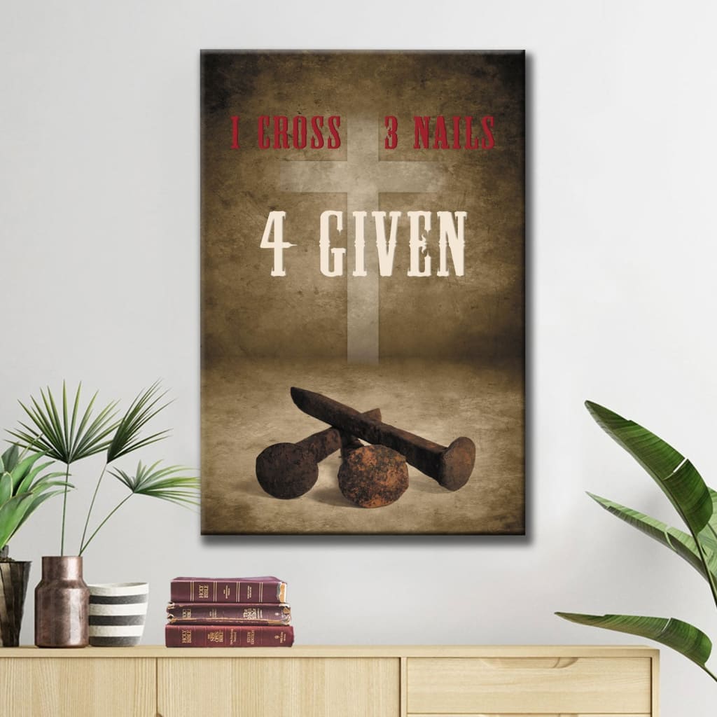 Easter Christian Gifts: Rustic 1 Cross 3 Nails 4given Wall Art Canvas Print