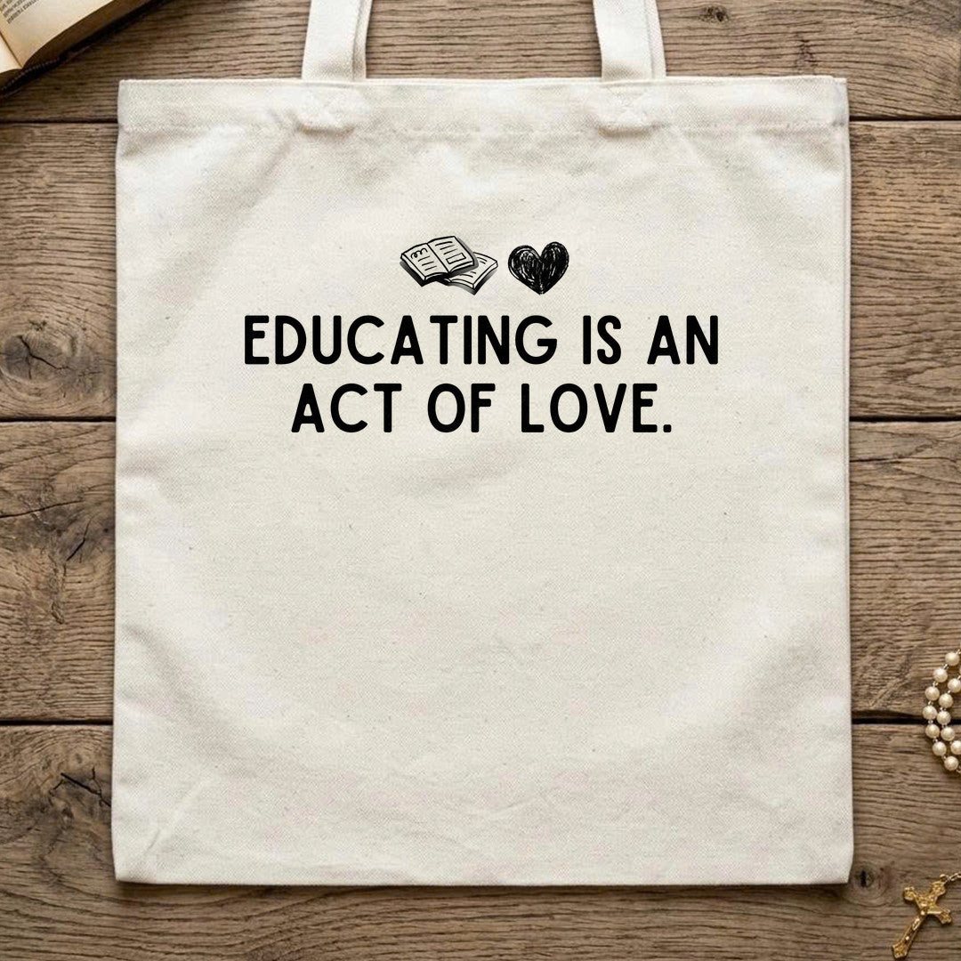 Educating Is An Act Of Love 01