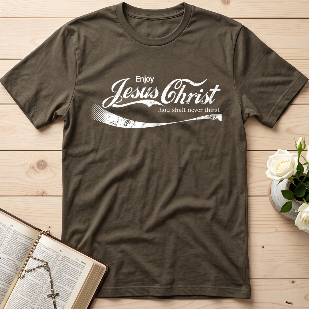 Enjoy Jesus Christ Thou Shalt Never Thirst 01
