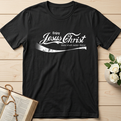 Enjoy Jesus Christ Thou Shalt Never Thirst 01