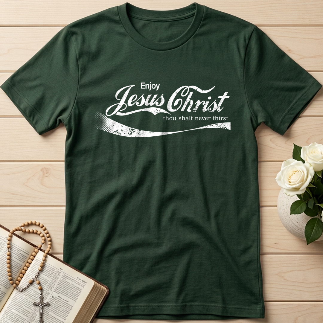 Enjoy Jesus Christ Thou Shalt Never Thirst 01
