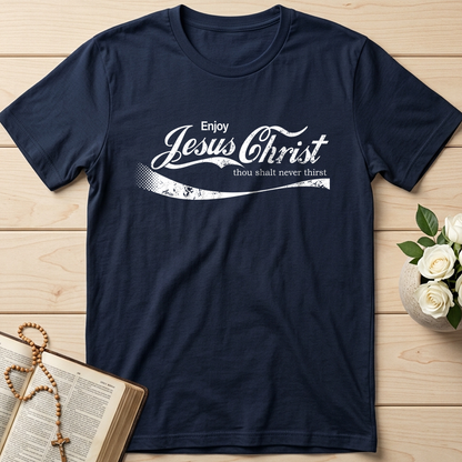 Enjoy Jesus Christ Thou Shalt Never Thirst 01