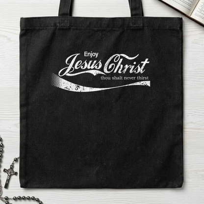 Enjoy Jesus Christ Thou Shalt Never Thirst 01