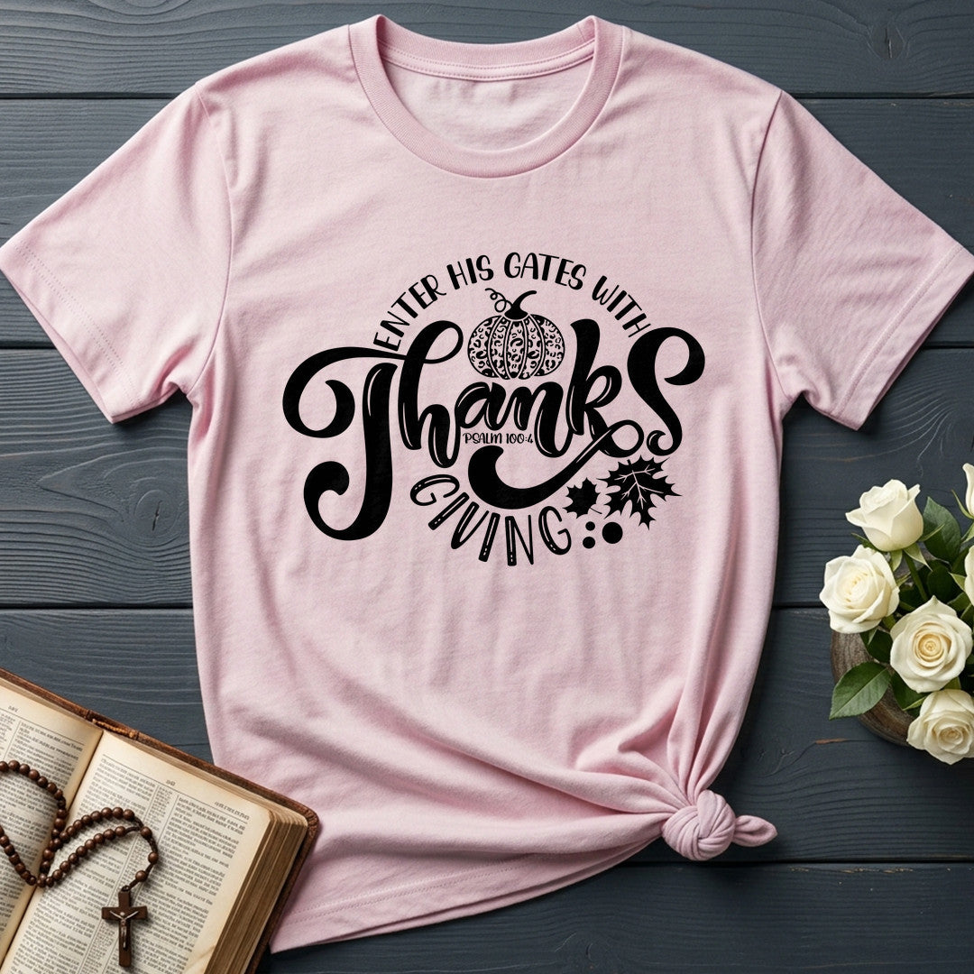 Enter His Gates With Thanks giving Psalm 100.4 01