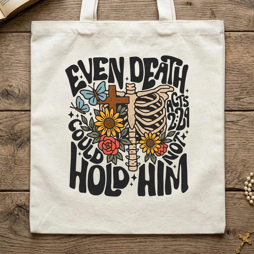 Even Death Could Not Hold Him Acts 2.24 02